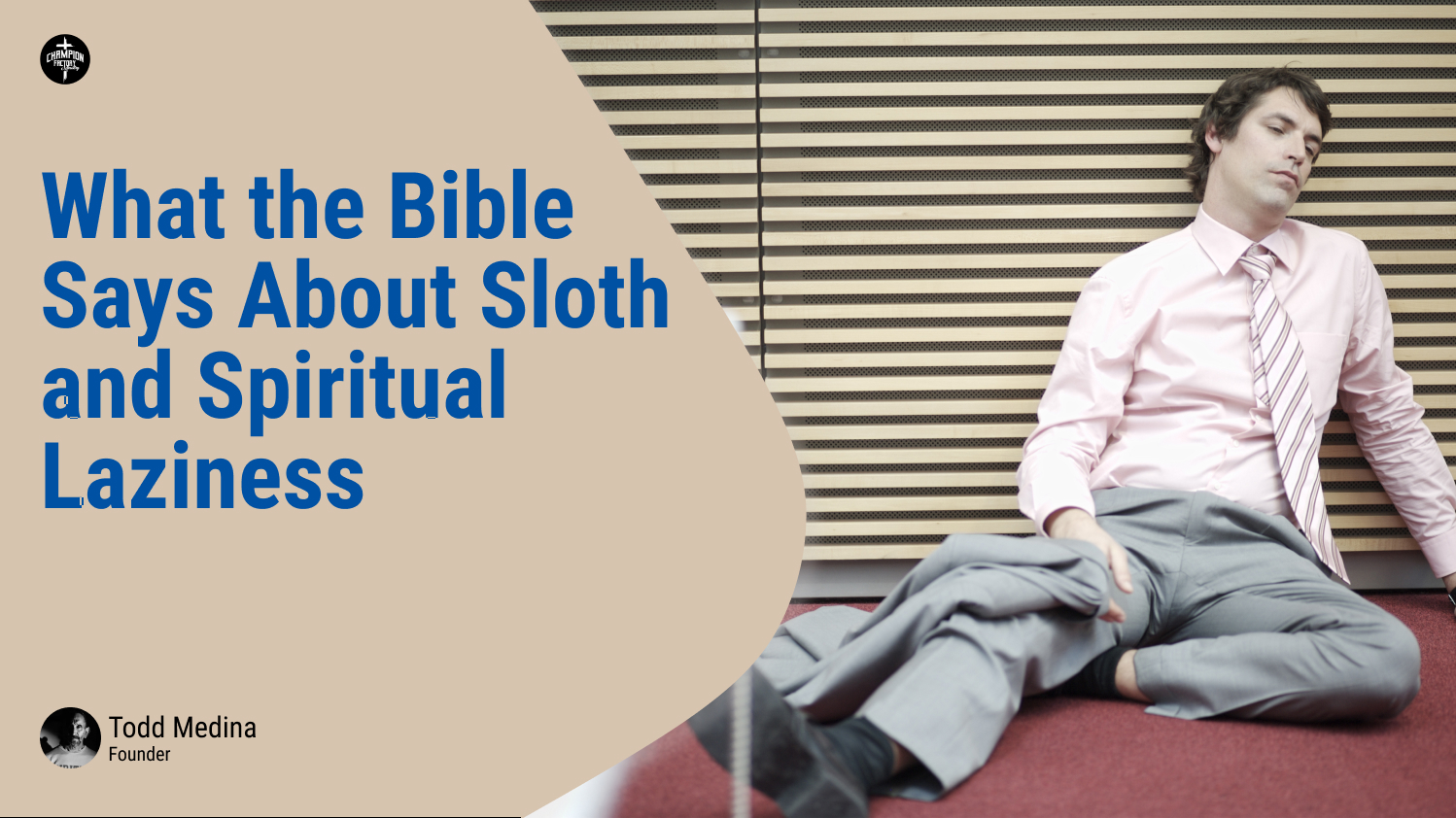 What the Bible Says About Sloth and Spiritual Laziness