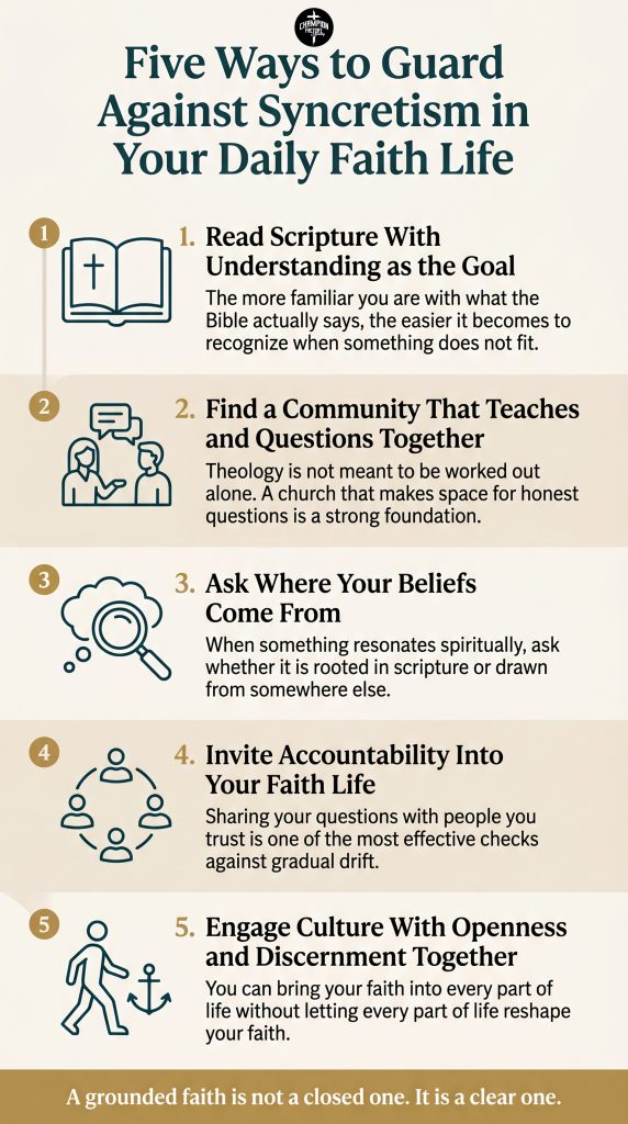 What Syncretism Is and Why It Matters for Christians Today 3 Five Practical Ways to Stay Grounded in Biblical Faith
