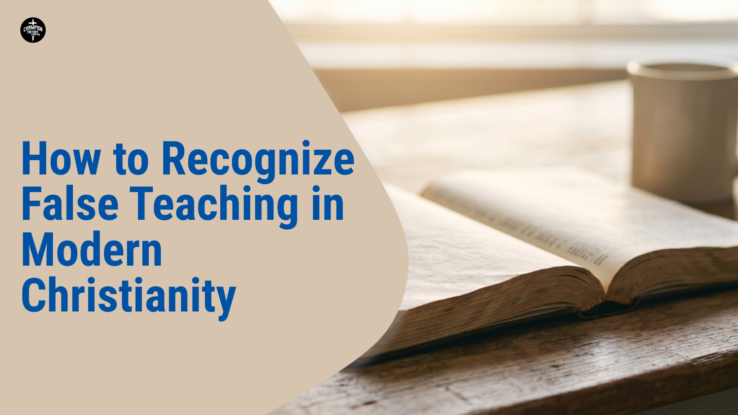 How to Recognize False Teaching in Modern Christianity
