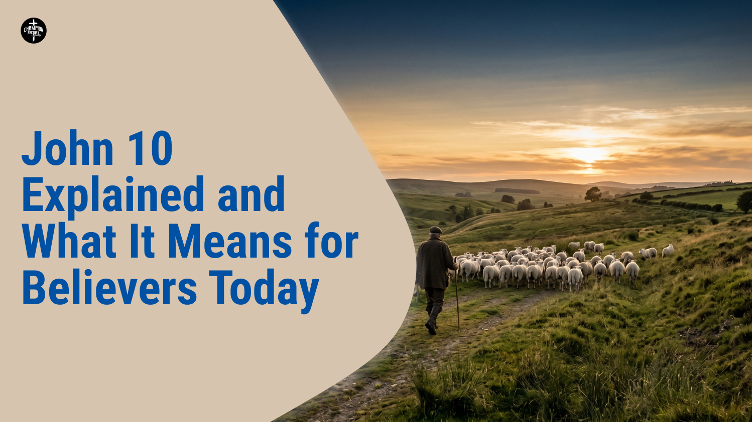 John 10 Explained and What It Means for Believers
