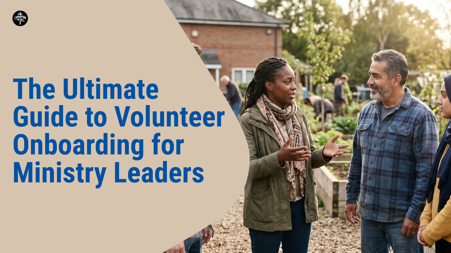 The Ultimate Guide to Volunteer Onboarding for Ministry Leaders
