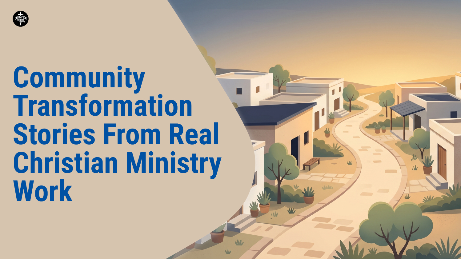Community Transformation Stories From Christian Ministry Work