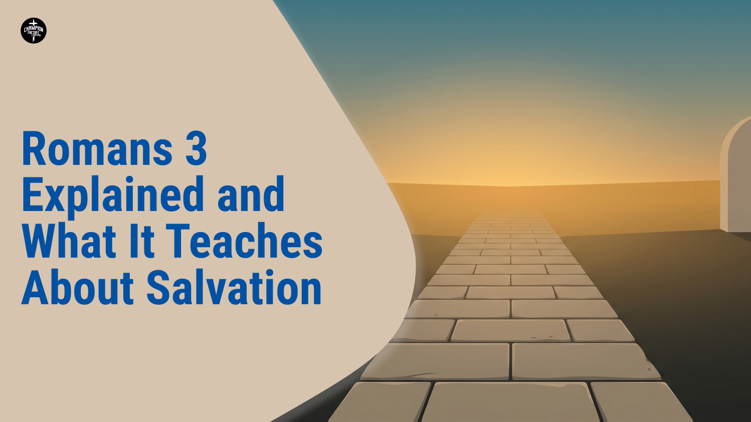 Romans 3 Explained and What It Teaches About Salvation