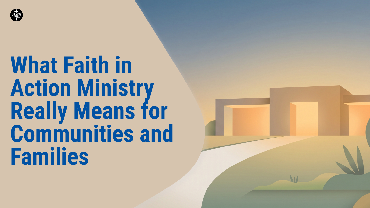 What Faith in Action Ministry Really Means for Communities Families