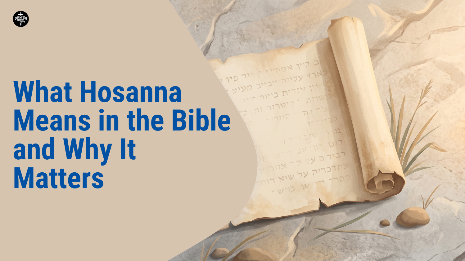 What Hosanna Means in the Bible Why It Matters