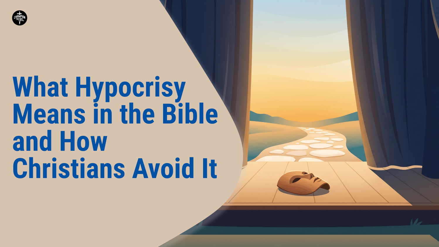 What Hypocrisy Means in the Bible and How Christians Avoid It