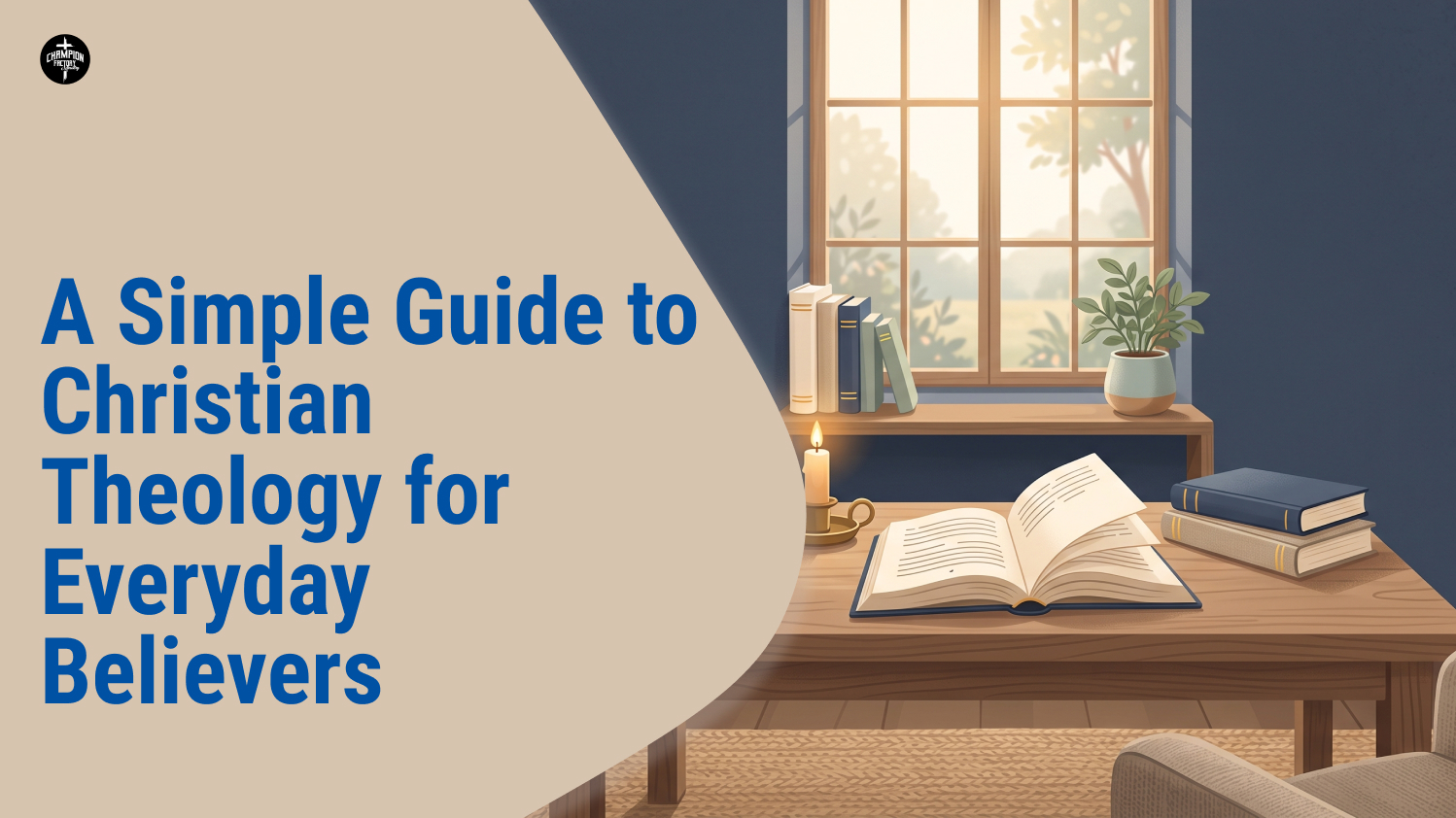 A Simple Guide to Christian Theology for Everyday Believers