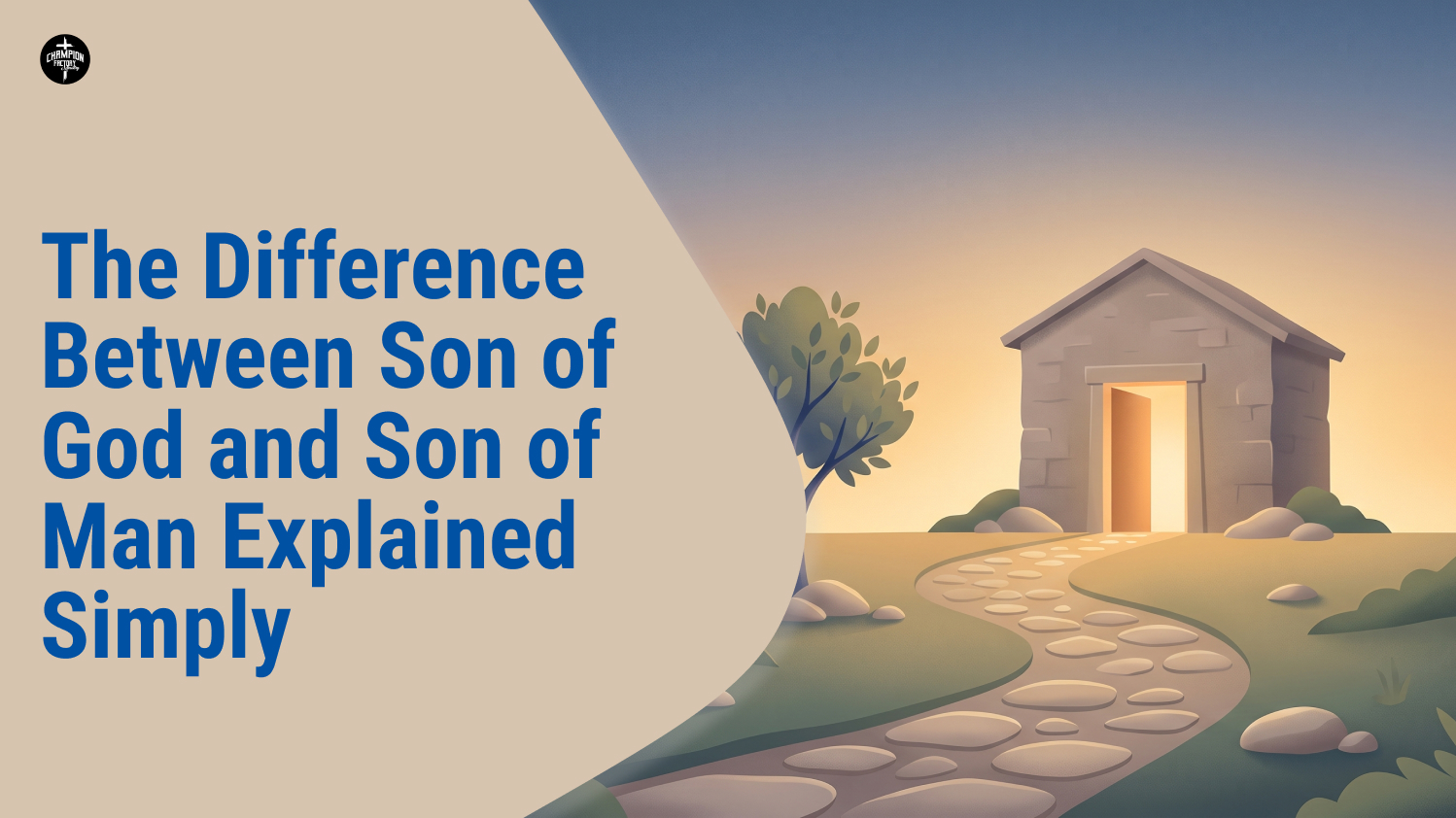The Difference Between Son of God and Son of Man Explained Simply