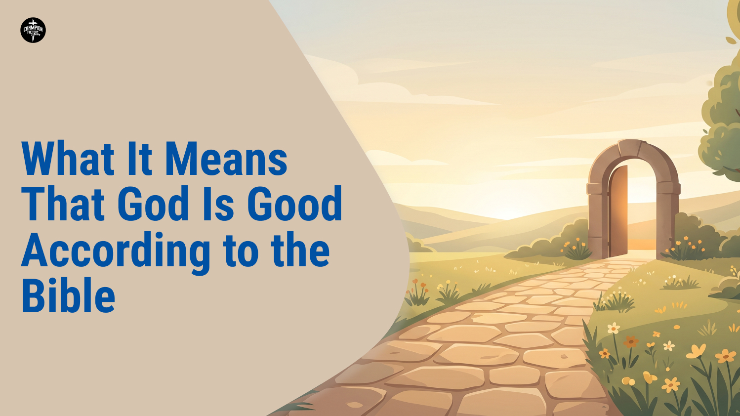 What It Means That God Is Good According to the Bible