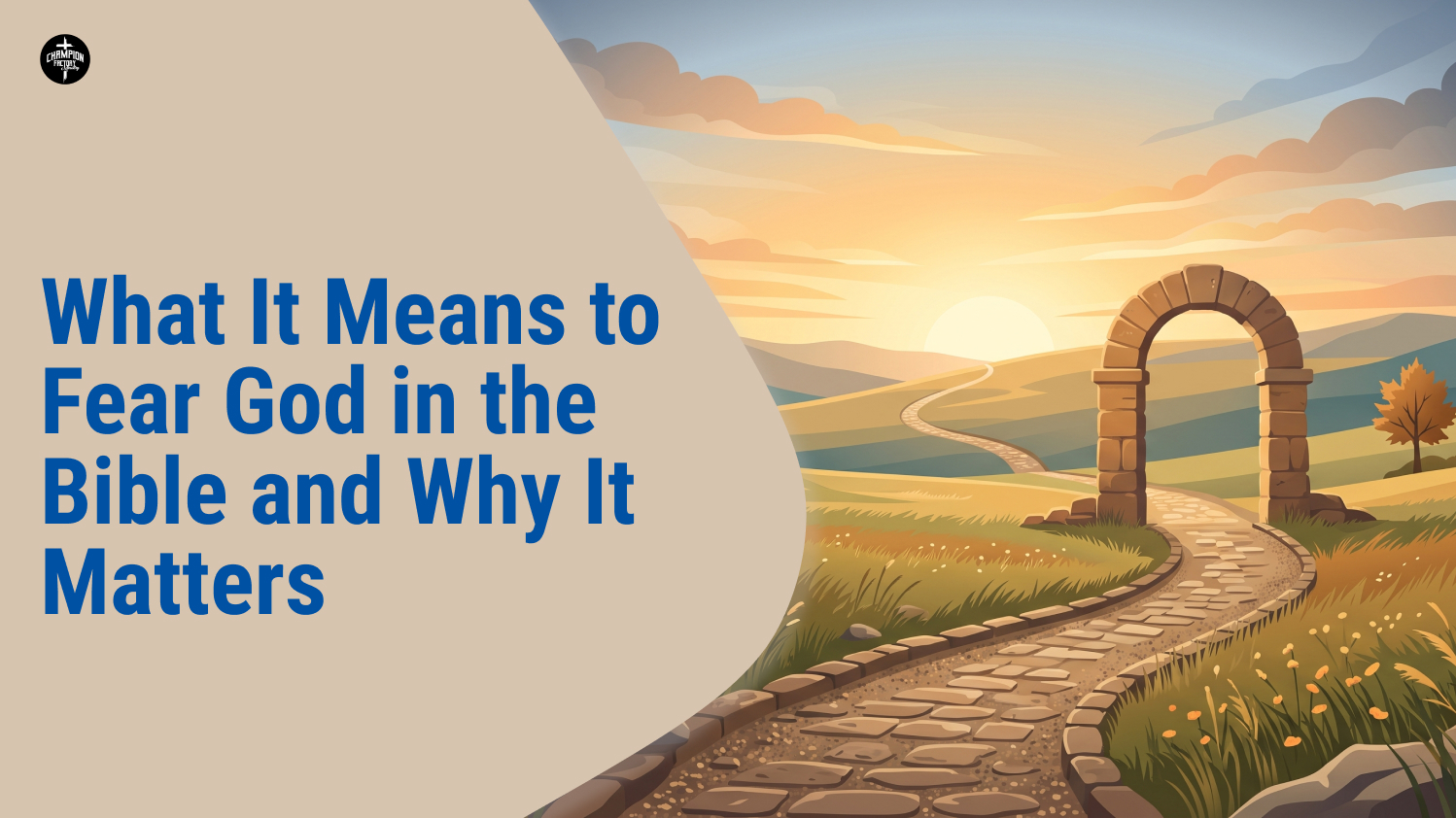 What It Means to Fear God in the Bible and Why It Matters