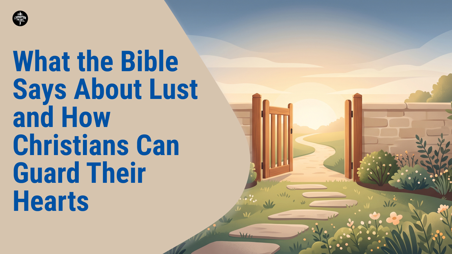 What the Bible Says About Lust and How Christians Can Guard Their Hearts
