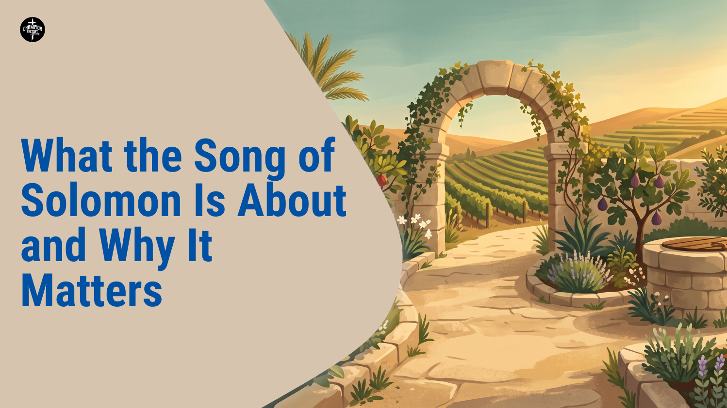 What the Song of Solomon Is About and Why It Matters