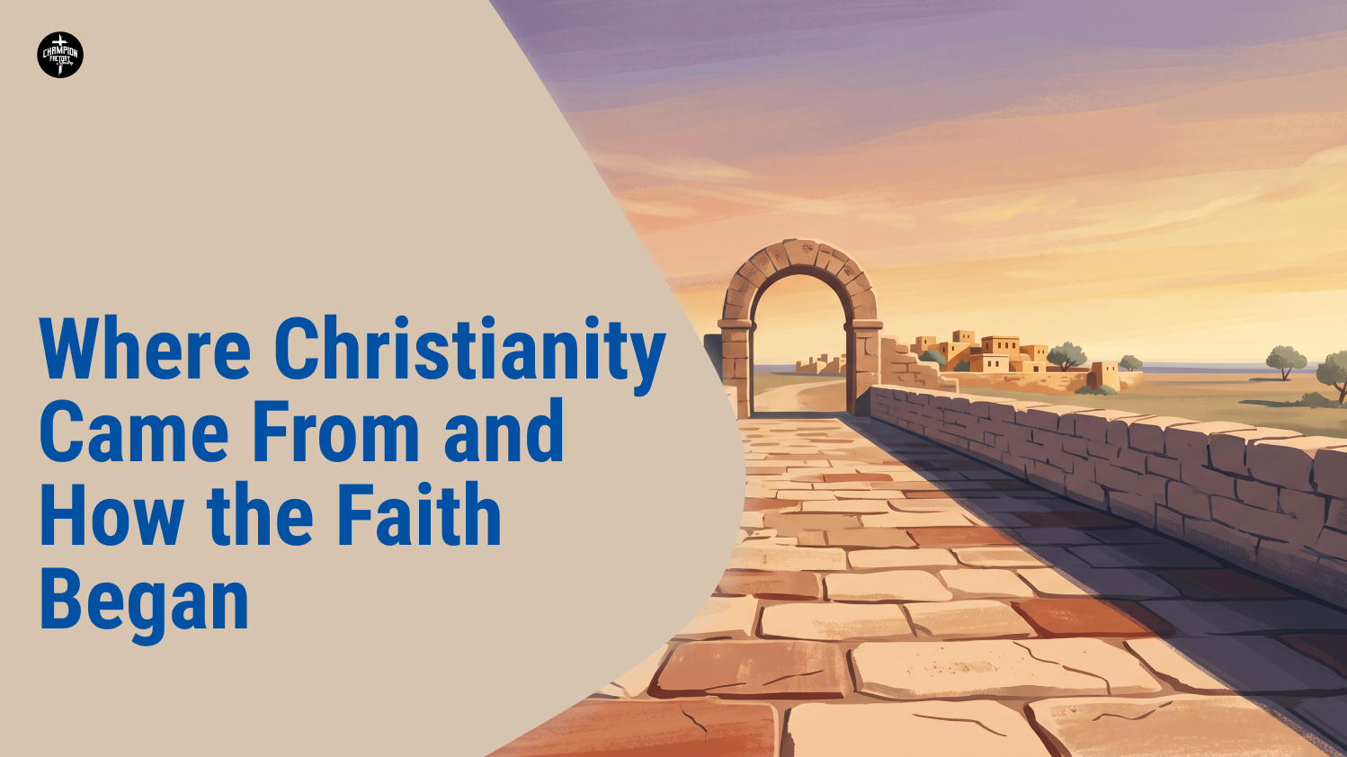 Where Christianity Came From and How the Faith Began