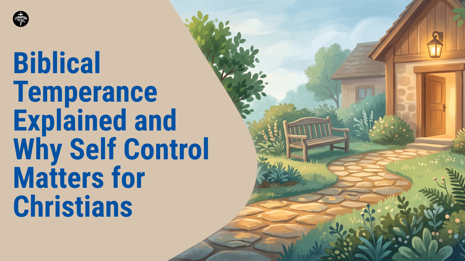 Biblical Temperance Explained and Why Self Control Matters for Christians