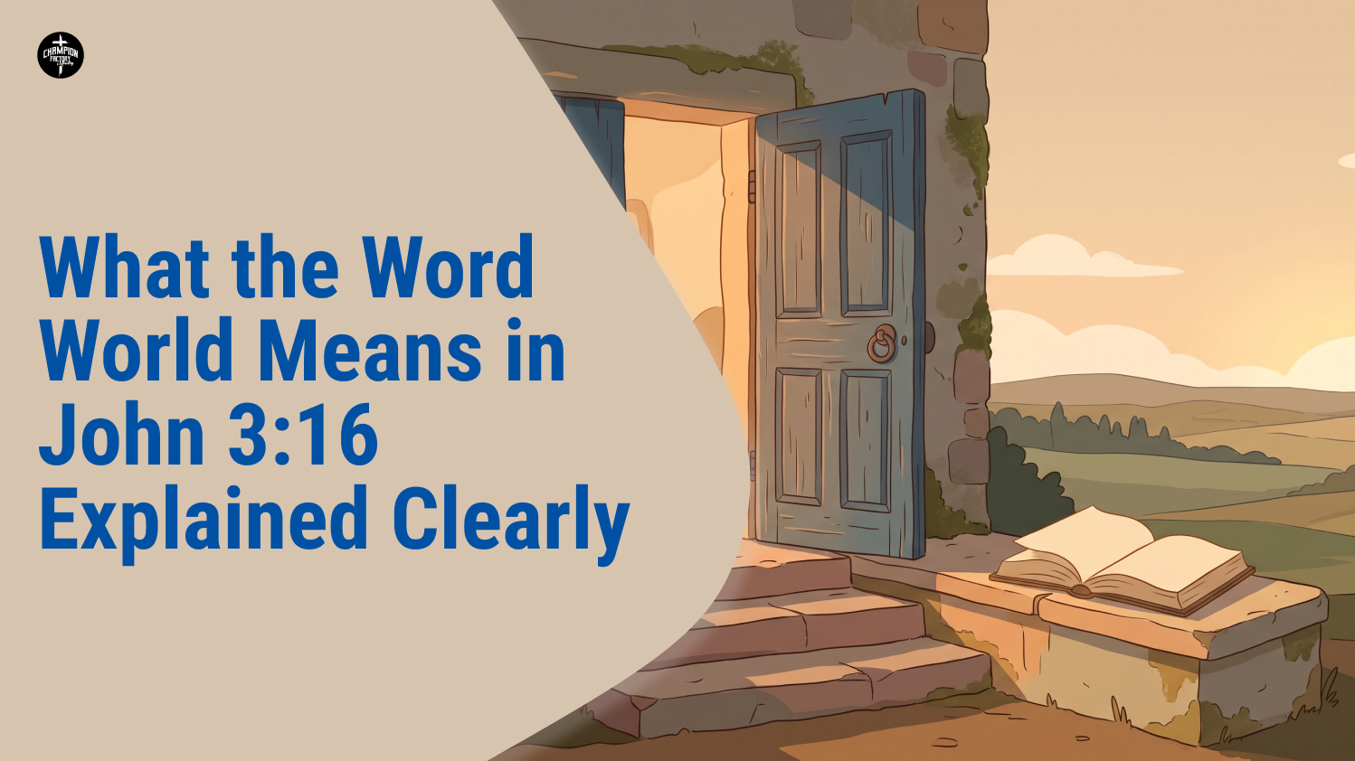 What the Word World Means in John 3_16 Explained Clearly