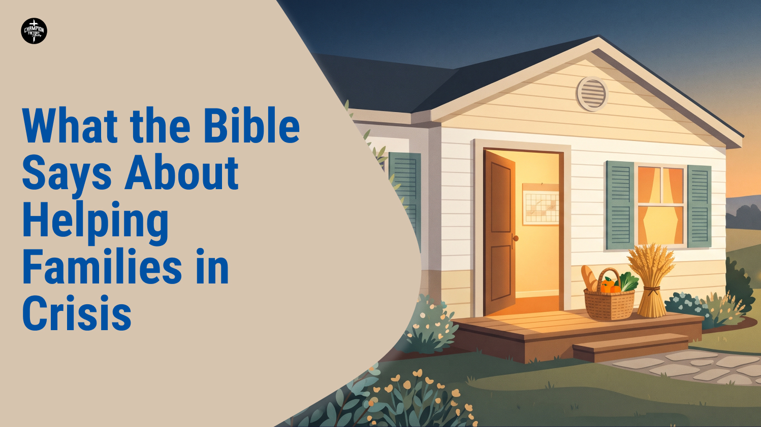 What the Bible Says About Helping Families in Crisis