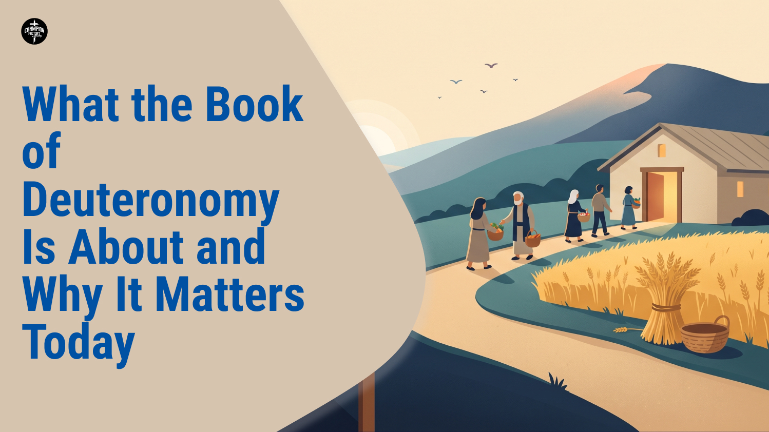 What the Book of Deuteronomy Is About and Why It Matters Today